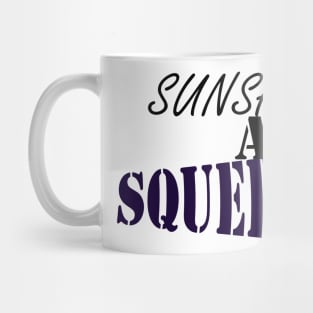 SUNSHINE AND SQUEEZE :good t-shirt , nice t-shirt, happy t-shirt Mug